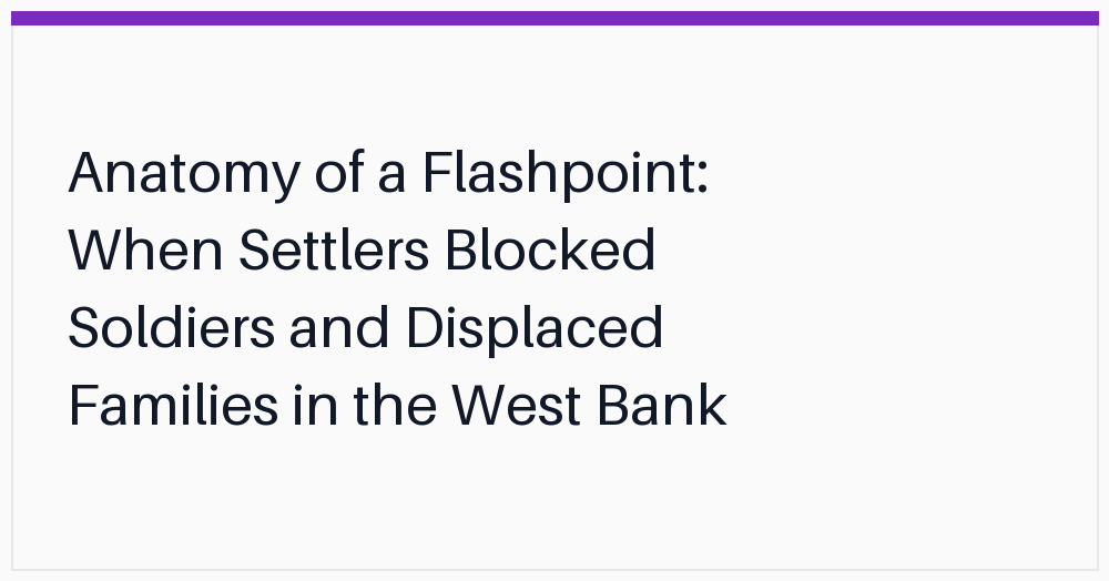 anatomy-of-a-flashpoint-when-settlers