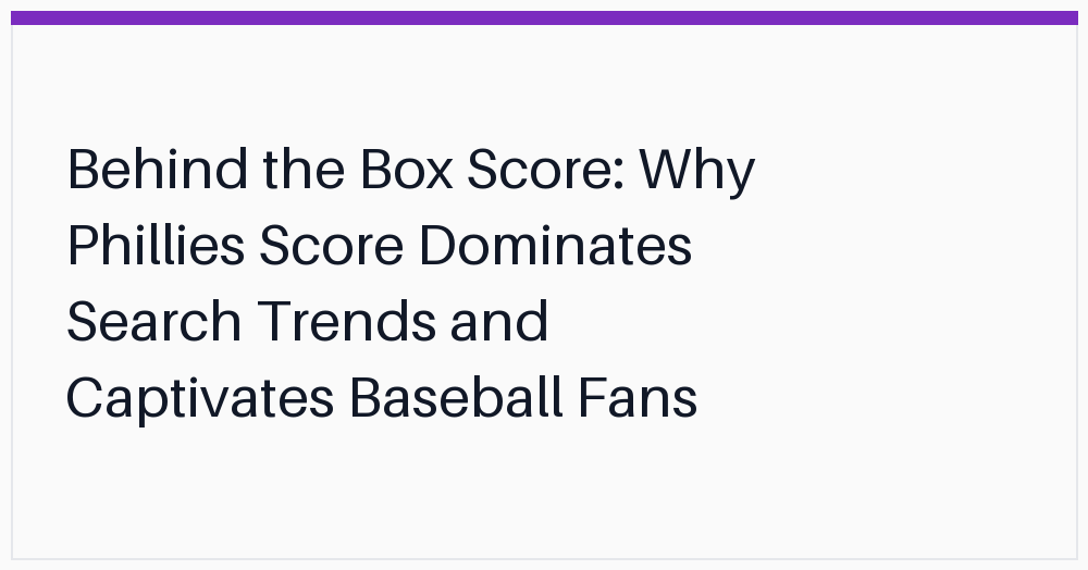 behind-the-box-score-why-phillies