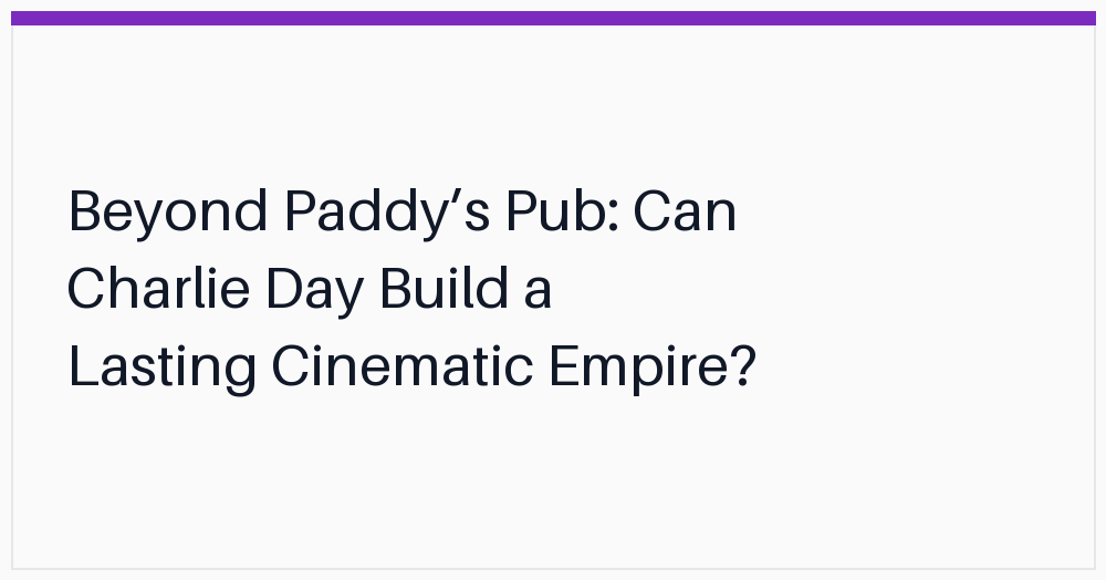 beyond-paddys-pub-can-charlie-day
