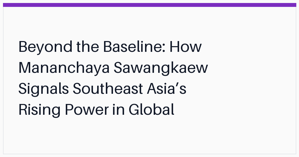 beyond-the-baseline-how-mananchaya-sawangkaew