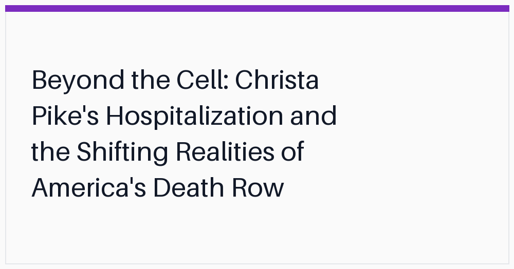 beyond-the-cell-christa-pikes-hospitalization