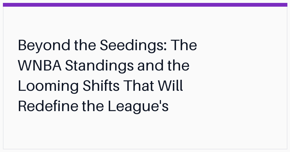beyond-the-seedings-the-wnba-standings