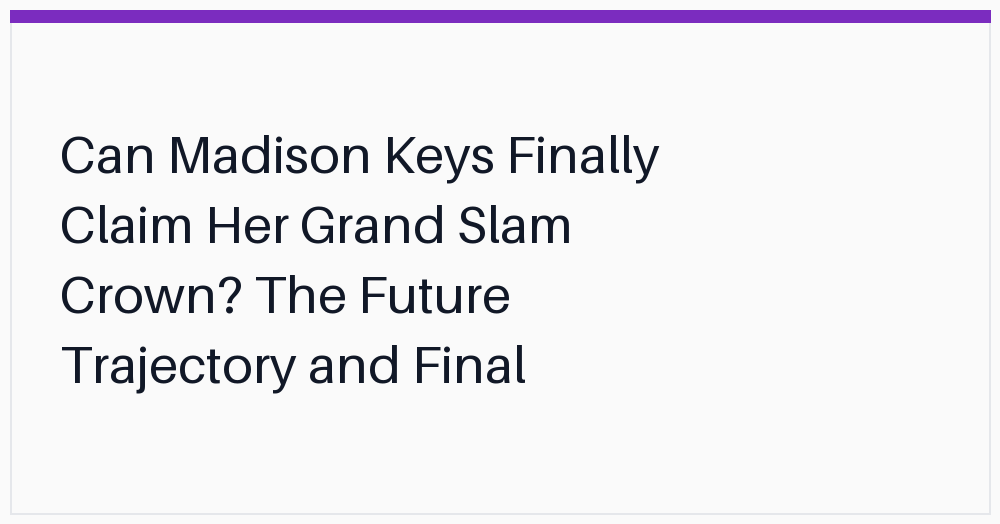 can-madison-keys-finally-claim-her
