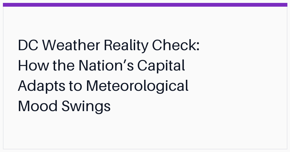 dc-weather-reality-check-how