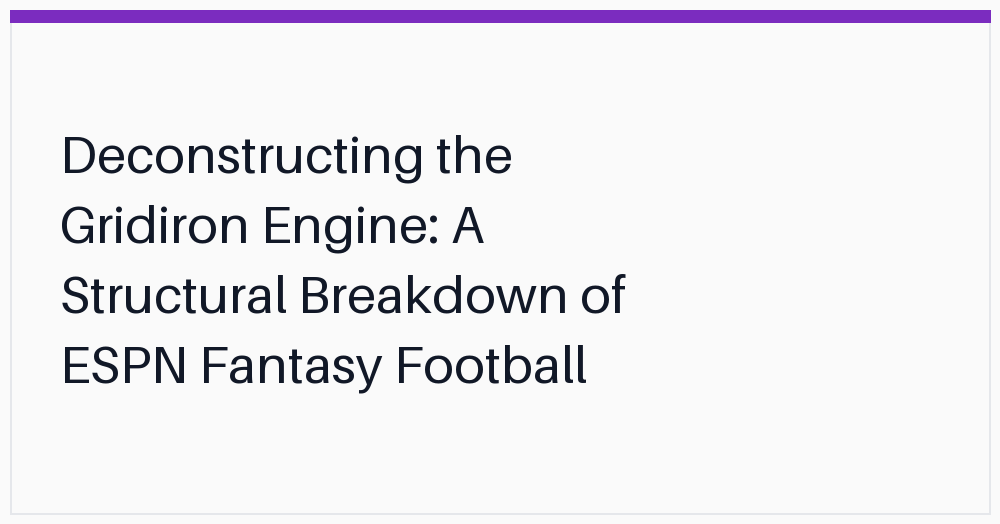 deconstructing-the-gridiron-engine-a-structural