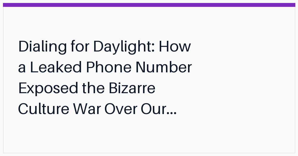 dialing-for-daylight-how-a-leaked