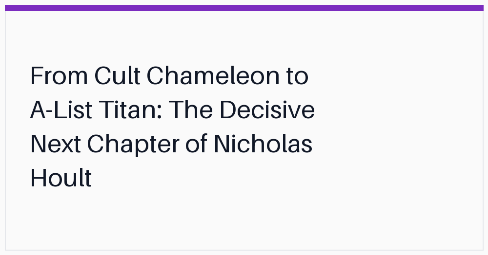 from-cult-chameleon-to-alist-titan