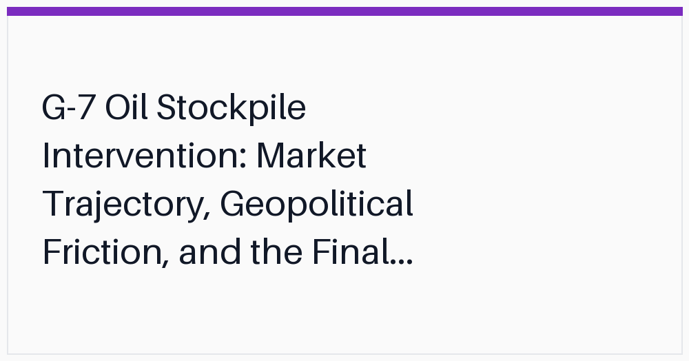 g7-oil-stockpile-intervention-market-trajectory