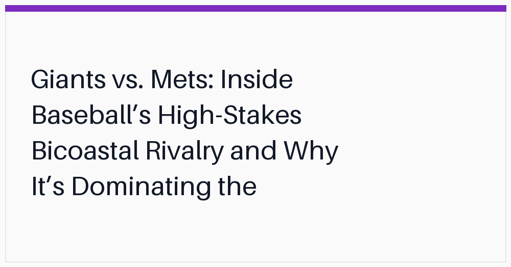 giants-vs-mets-inside-baseballs-highstakes