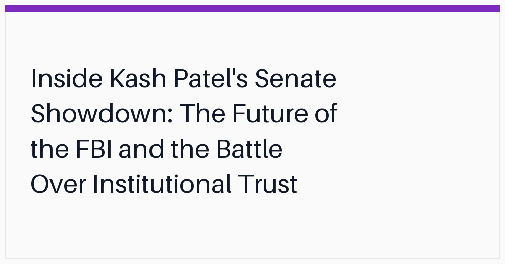 inside-kash-patels-senate-showdown