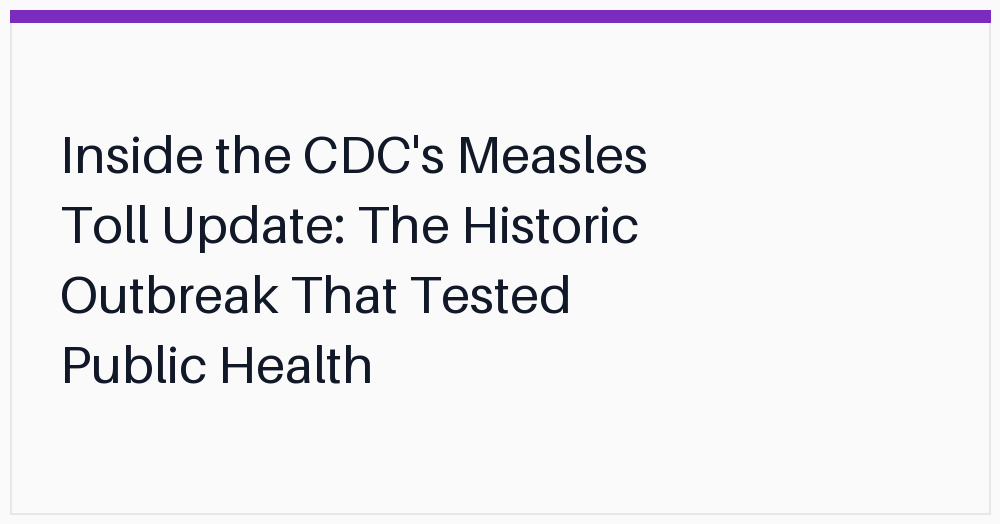 inside-the-cdcs-measles-toll-update