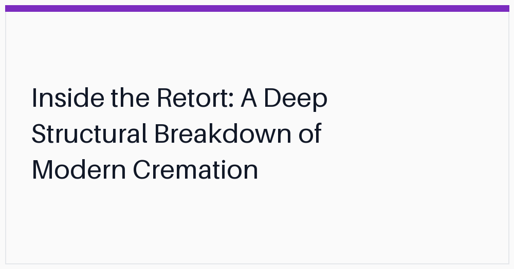 inside-the-retort-a-deep-structural