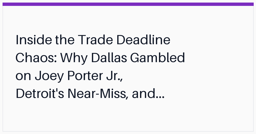 inside-the-trade-deadline-chaos-why