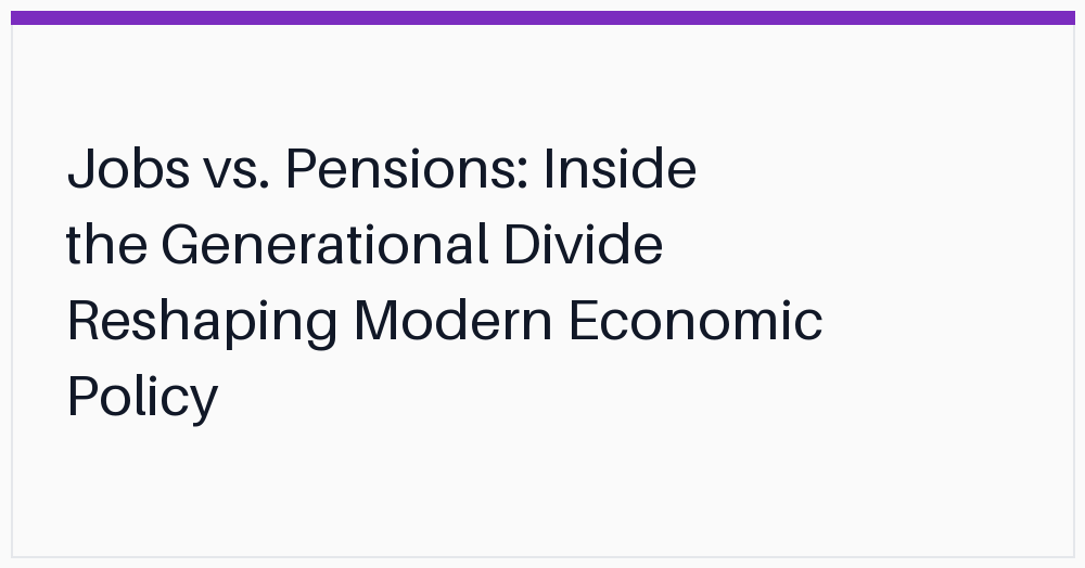 jobs-vs-pensions-inside-the-generational