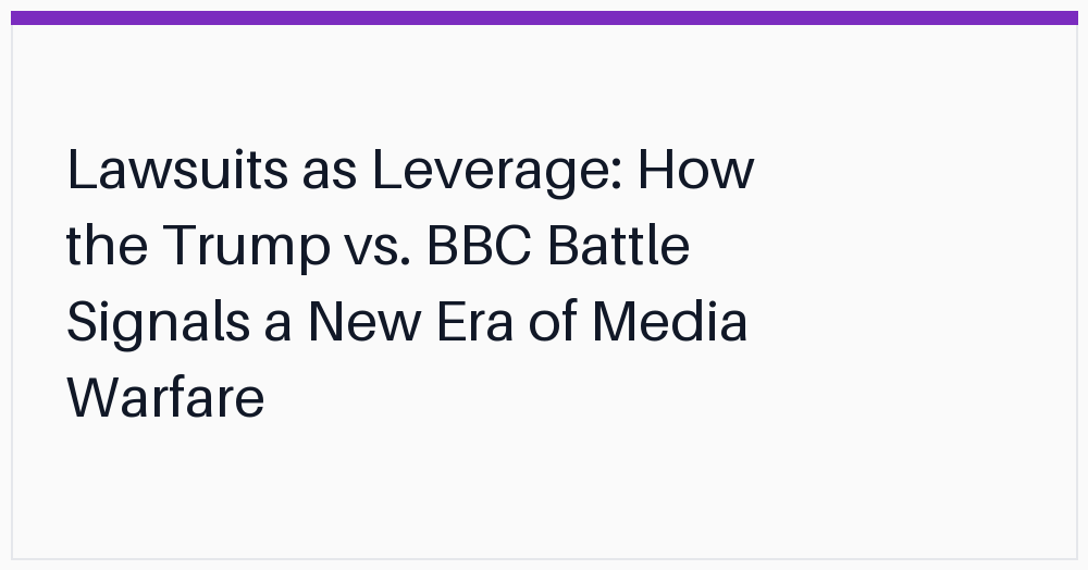 lawsuits-as-leverage-how-the-trump
