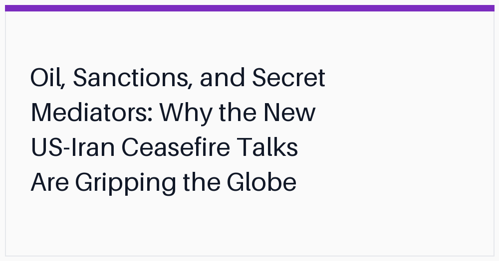 oil-sanctions-and-secret-mediators-why