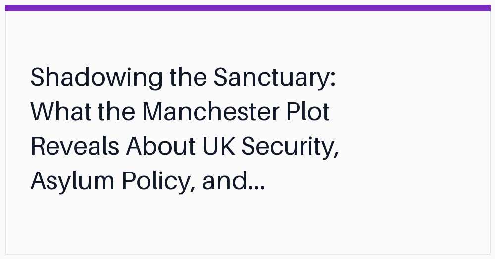 shadowing-the-sanctuary-what-the-manchester