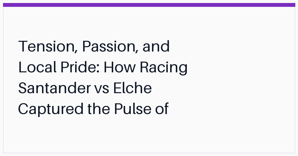 tension-passion-and-local-pride-how