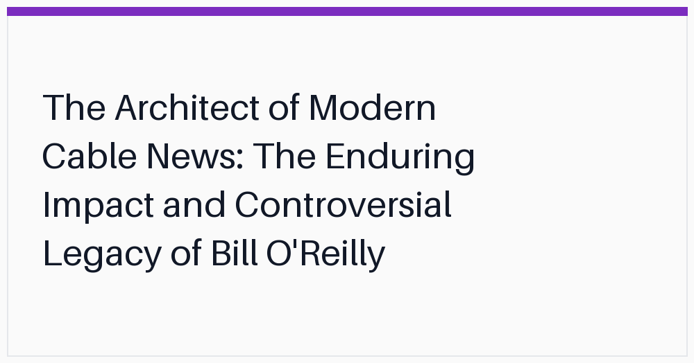 the-architect-of-modern-cable-news
