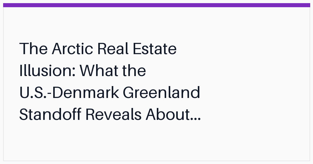 the-arctic-real-estate-illusion-what
