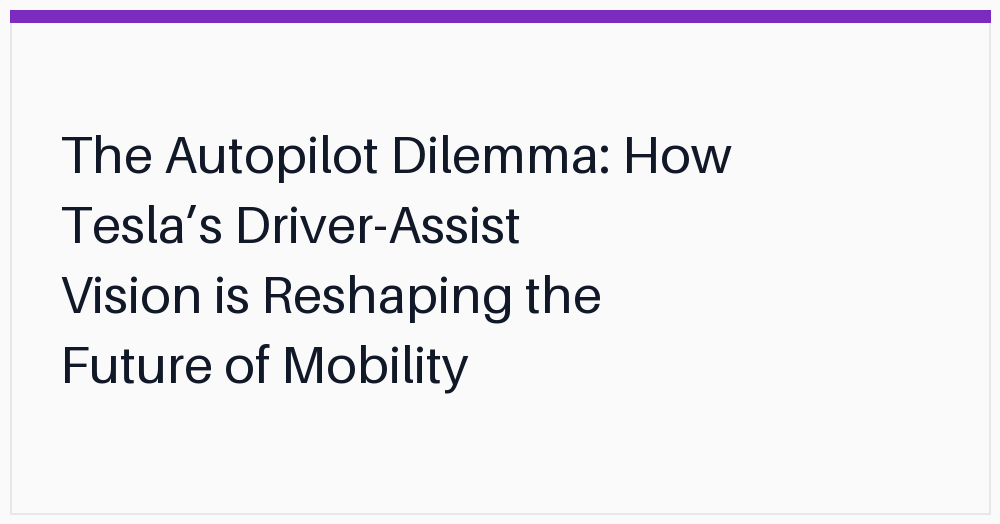 the-autopilot-dilemma-how-teslas-driverassist