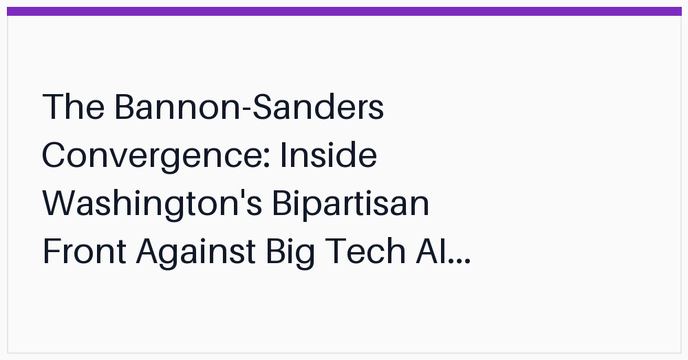 the-bannonsanders-convergence-inside-washingtons-bipartisan