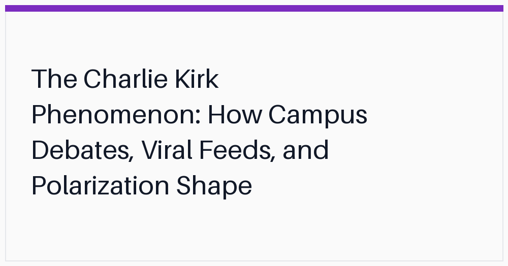 the-charlie-kirk-phenomenon-how-campus