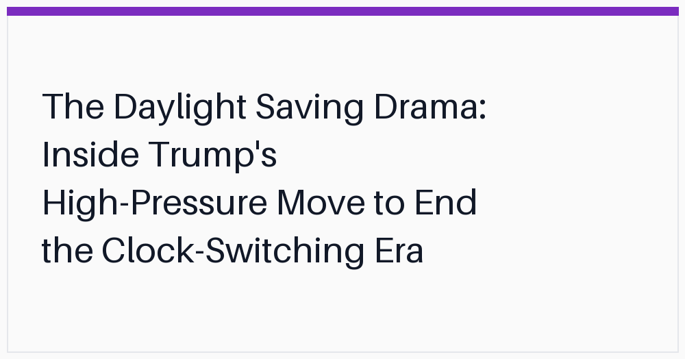 the-daylight-saving-drama-inside-trumps
