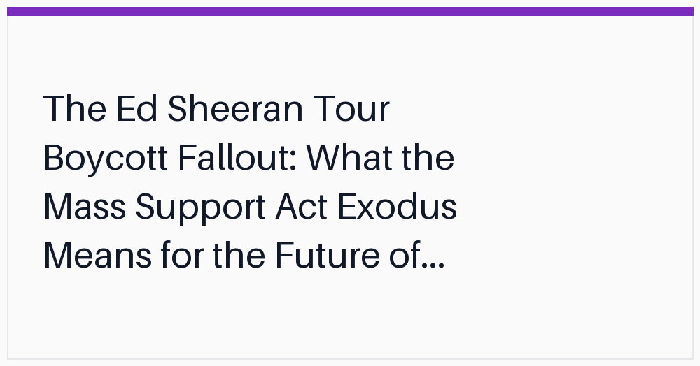 the-ed-sheeran-tour-boycott-fallout