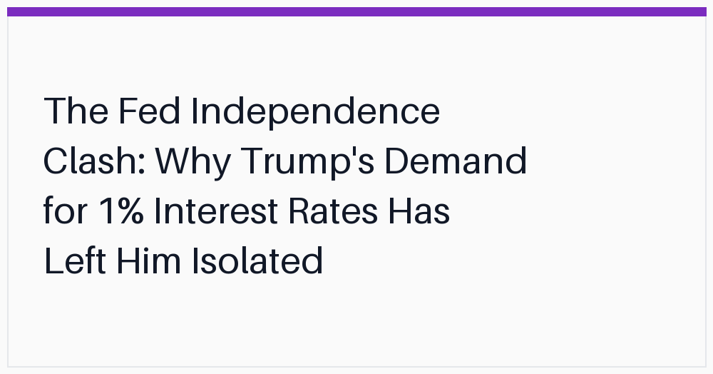 the-fed-independence-clash-why-trumps