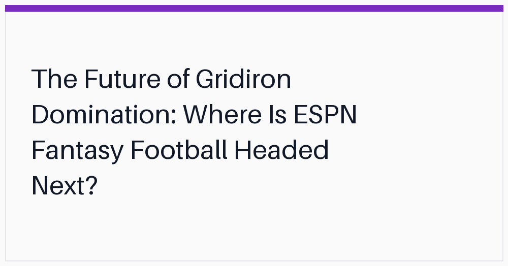 the-future-of-gridiron-domination-where