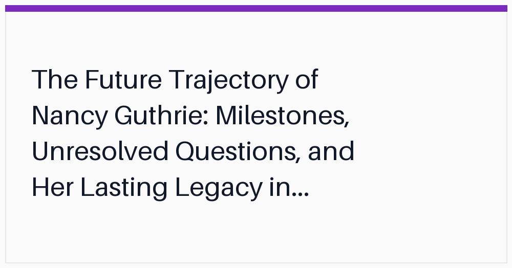the-future-trajectory-of-nancy-guthrie