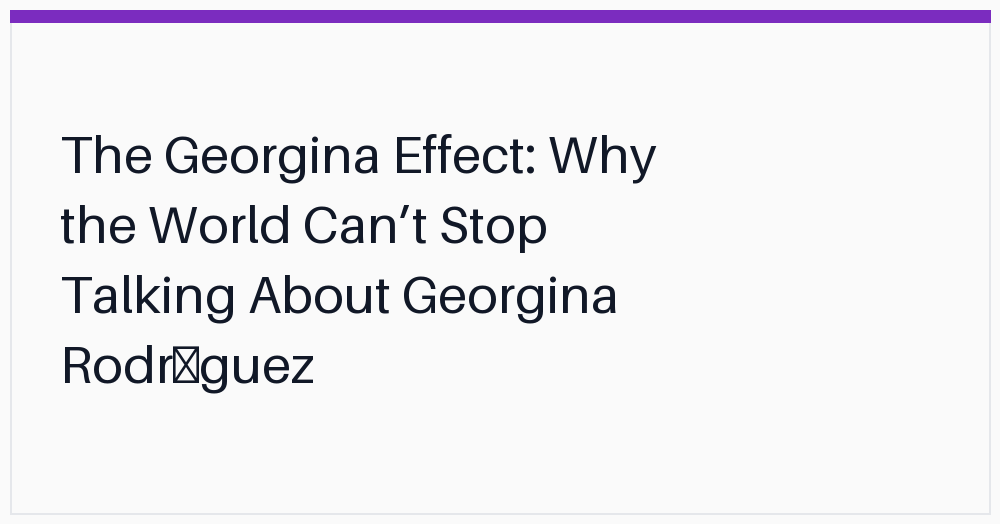 the-georgina-effect-why-the-world