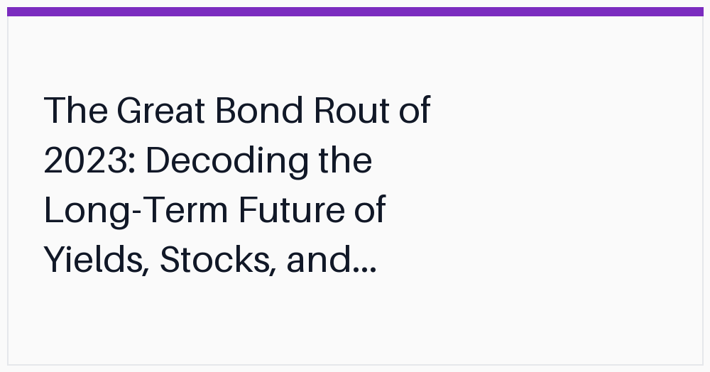 the-great-bond-rout-of-2023