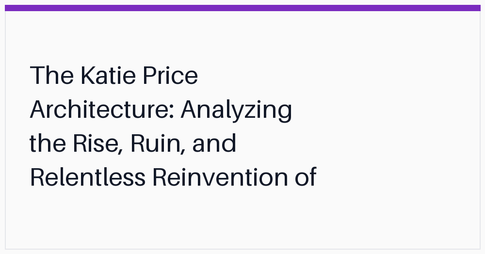 the-katie-price-architecture-analyzing