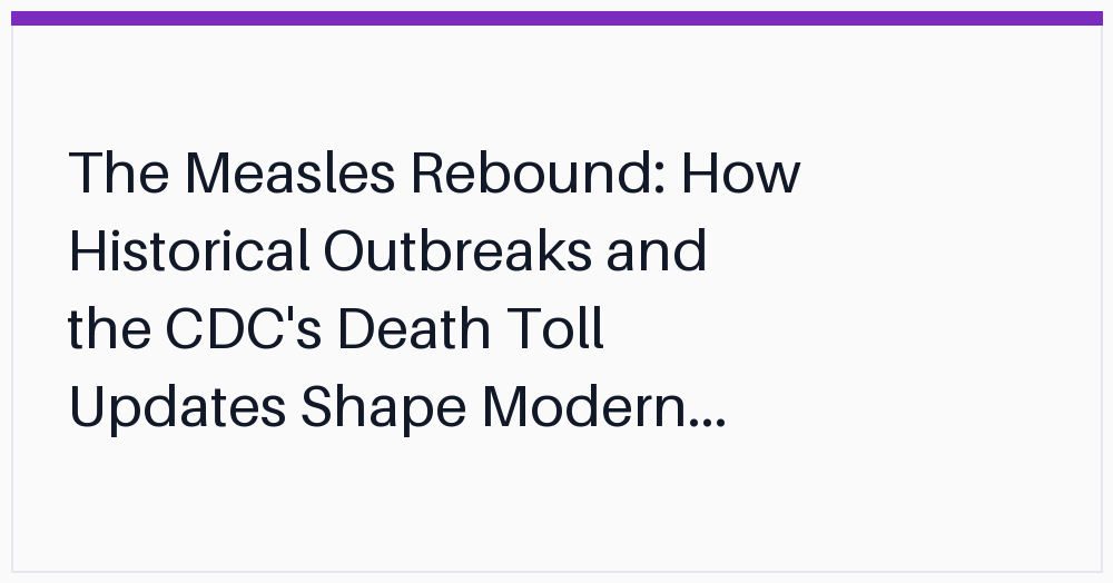 the-measles-rebound-how-historical-outbreaks