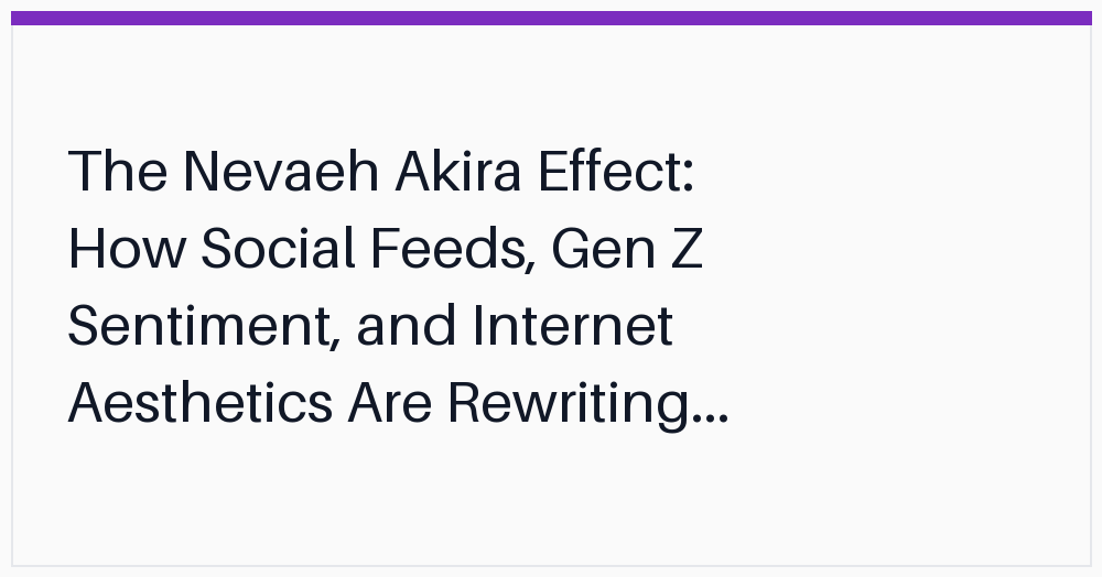 the-nevaeh-akira-effect-how-social