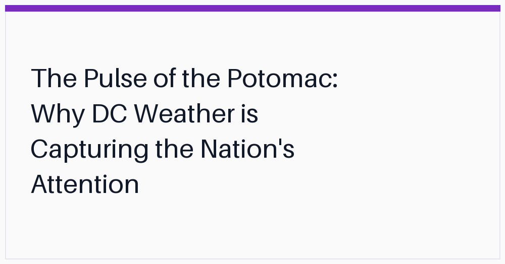 the-pulse-of-the-potomac-why