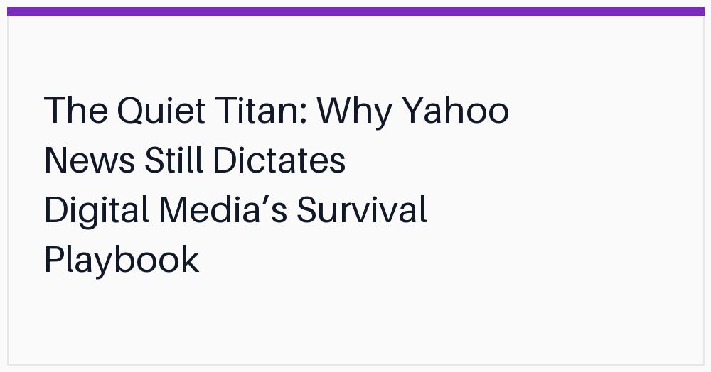 the-quiet-titan-why-yahoo-news