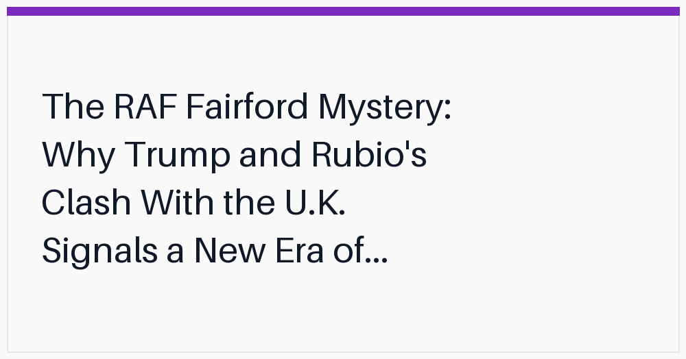 the-raf-fairford-mystery-why-trump