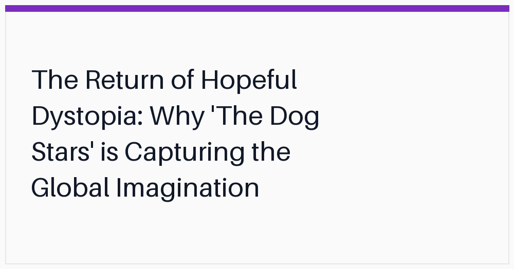 the-return-of-hopeful-dystopia-why
