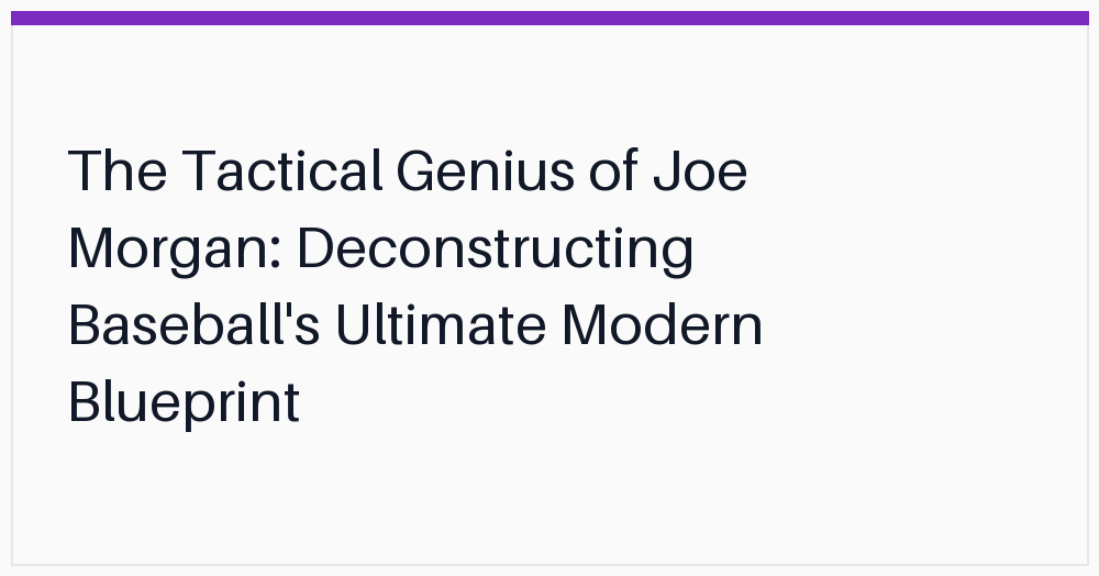the-tactical-genius-of-joe-morgan