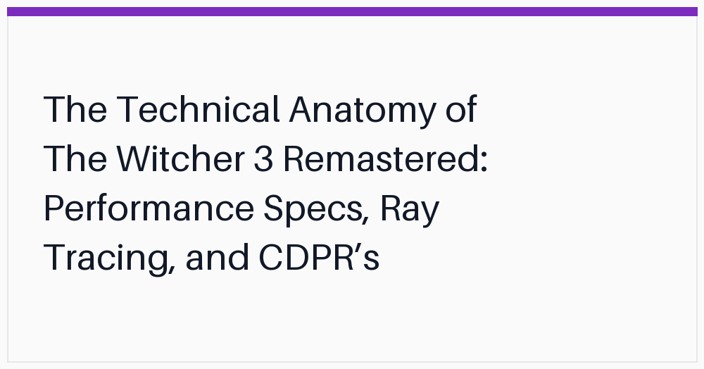 the-technical-anatomy-of-the-witcher