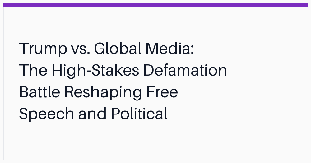 trump-vs-global-media-the-highstakes