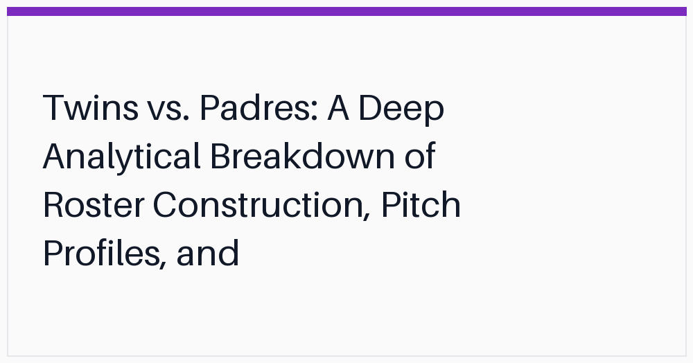 twins-vs-padres-a-deep-analytical
