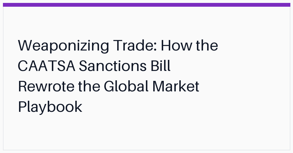 weaponizing-trade-how-the-caatsa-sanctions