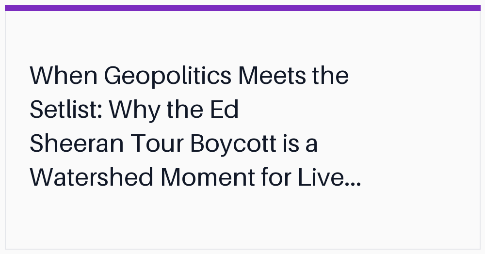 when-geopolitics-meets-the-setlist-why
