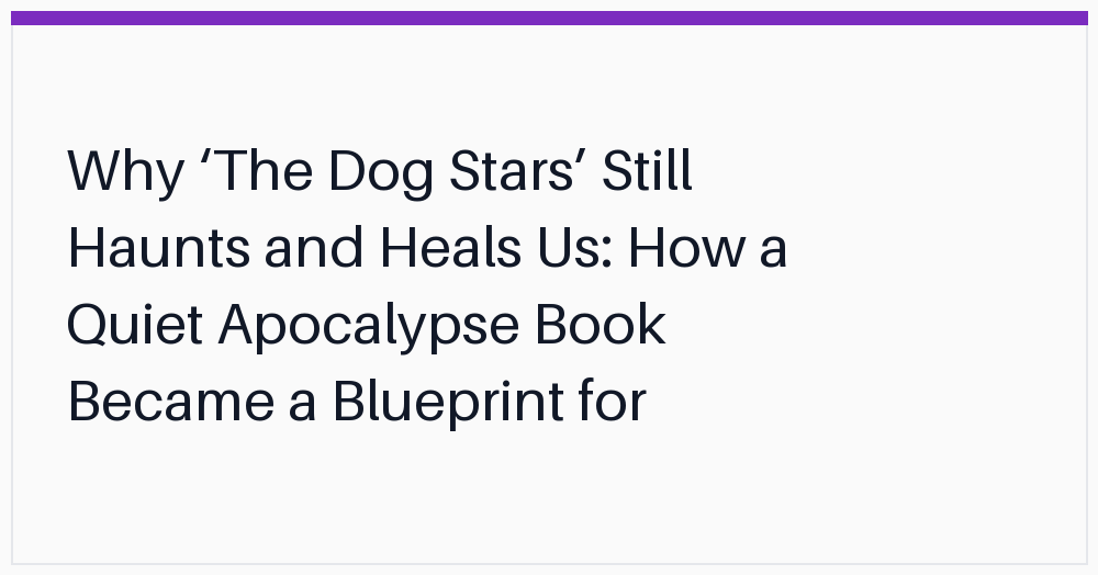 why-the-dog-stars-still-haunts