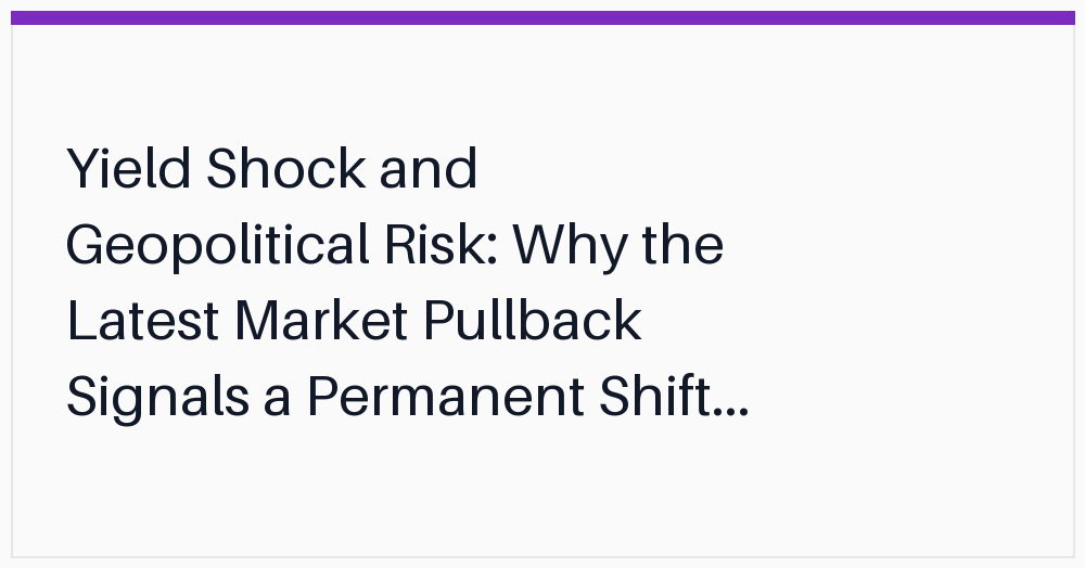 yield-shock-and-geopolitical-risk-why